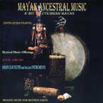 Mayan Ancestral Music - Healing Music For Mother Earth